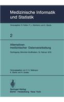 Alternativen medizinischer Datenverarbeitung