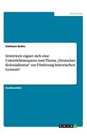 Inwieweit eignet sich eine Unterrichtssequenz zum Thema "Deutscher Kolonialismus" zur Förderung historischen Lernens?: (German)