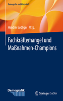 Fachkräftemangel Und Maßnahmen-Champions