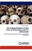 Independence at the Cost of Genocide and it's Aftermath