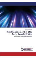 Risk Management in LNG Ports Supply Chains