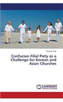 Confucian Filial Piety as a Challenge for Korean and Asian Churches