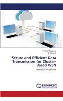 Secure and Efficient Data Transmission for Cluster-Based WSN