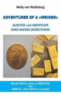 Adventures of a Weiner - Ausstieg Und Abenteuer Eines Wiener Wurstchens: (German)