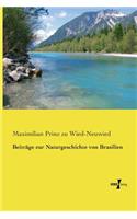 Beiträge zur Naturgeschichte von Brasilien