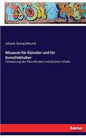 Museum für Künstler und für Kunstliebhaber
