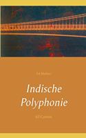 Indische Polyphonie: 63 Cantos