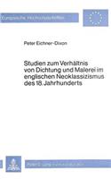 Studien zum Verhaeltnis von Dichtung und Malerei im englischen Neoklassizismus des 18. Jahrhunderts