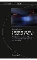 Resilient Bodies, Residual Effects – Artistic Articulations of Borders and Collectivity from Lebanon and Palestine