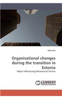 Organisational Changes During the Transition in Estonia