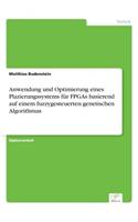 Anwendung und Optimierung eines Plazierungssystems für FPGAs basierend auf einem fuzzygesteuerten genetischen Algorithmus