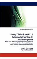 Fuzzy Classification of Microcalcification in Mammograms