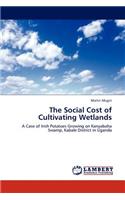 Social Cost of Cultivating Wetlands