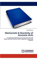 Mechanistic & Reactivity of Aromatic Anils