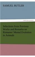 Selections from Previous Works and Remarks on Romanes' Mental Evolution in Animals