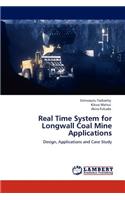 Real Time System for Longwall Coal Mine Applications