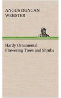 Hardy Ornamental Flowering Trees and Shrubs