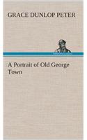 A Portrait of Old George Town