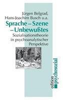 Sprache, Szene, Unbewußtes