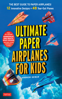 Ultimate Paper Airplanes for Kids