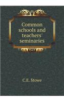 Common Schools and Teachers' Seminaries