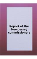 Report of the New Jersey commissioners