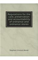 Regulations for the care, preservation and accountability of ordnance and ordnance stores: (English)