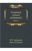 Common School Arithmetic Part 2