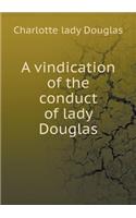 A Vindication of the Conduct of Lady Douglas