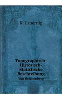 Topographisch-Historisch-Statistische Beschreibung Von Reichenberg