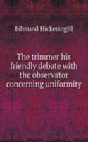 trimmer his friendly debate