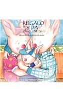Regalo de Vida Chiquititito, Un Cuento de Donacion de Ovulos Para Ninos