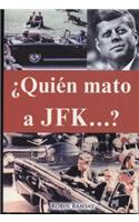 Quien Mato a JFK?