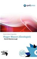 Roger Mason (Geologist): (English)