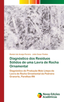 Diagnóstico dos Resíduos Sólidos de uma Lavra de Rocha Ornamental