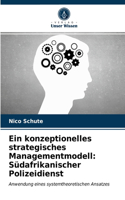 Ein konzeptionelles strategisches Managementmodell