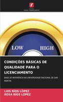 Condições Básicas de Qualidade Para O Licenciamento