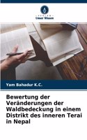 Bewertung der Veränderungen der Waldbedeckung in einem Distrikt des inneren Terai in Nepal