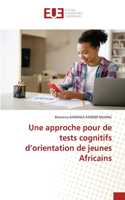 approche pour de tests cognitifs d'orientation de jeunes Africains