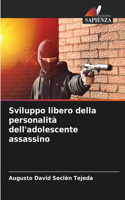 Sviluppo libero della personalità dell'adolescente assassino