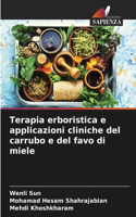 Terapia erboristica e applicazioni cliniche del carrubo e del favo di miele