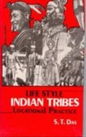 Life Style: Indian Tribes: Locational Practice,Vol.3
