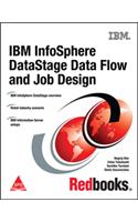 IBM InfoSphere DataStage Data Flow and Job Design