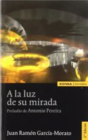 A la luz de su mirada