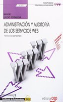 Manual. Administracion y auditoria de los servicios Web (UF1272). Certificados de profesionalidad. Administracion de servicios de Internet (IFCT0509)