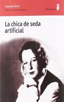 La chica de seda artificial