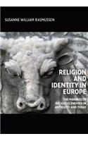 Religion & Identity in Europe: The Makings of Religious Enemies in Antiquity and Today