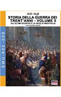 1618-1648 Storia della guerra dei trent'anni Vol. 5: Gli ultimi scontri e la pace di Westfalia(9 Soldiers, Weapons & Uniforms 600)