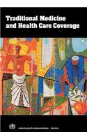 Traditional Medicine and Health Care Coverage. a Reader for Health Administrators and Practitioners