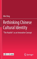 Rethinking Chinese Cultural Identity